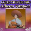 Alberto Vázquez - Colección De Oro: Con Mariachi, Vol. 3